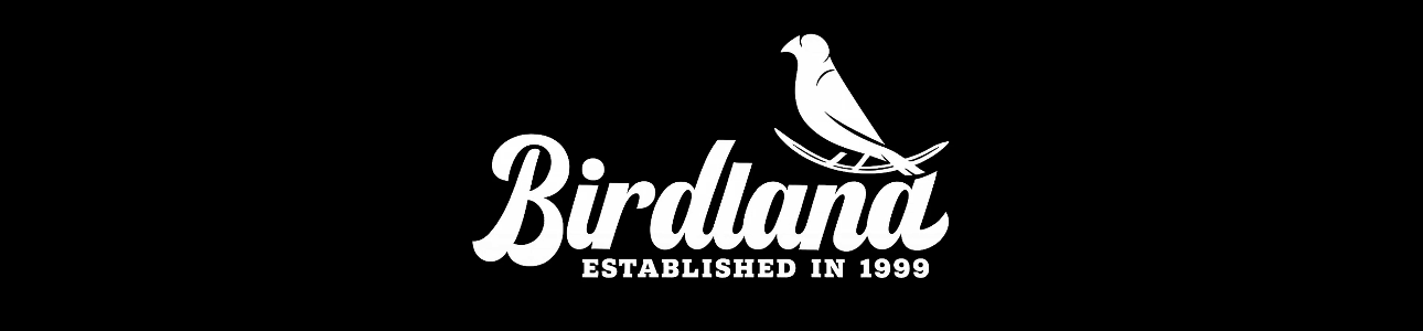 Birdland — Established in 1999